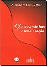 Dois caminhos e uma oração