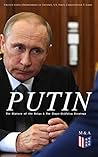 PUTIN: The History of the Reign & The Shape-Shifting Strategy: Analyzing Putin's Anti-Americanism and Its Political Impact on Russia