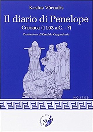 Il diario di Penelope. Cronaca (1193 a. C.-?)