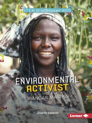 Environmental Activist Wangari Maathai (STEM Trailblazer Bios)