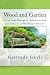 Wood and Garden: Notes and Thoughts, Practical and Critical, of a Working Amateur
