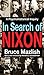 In Search of Nixon: A Psychohistorical Inquiry