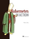 Kubernetes in Action