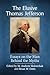 The Elusive Thomas Jefferso...