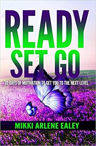 Ready Set Go 30 Days of Motivation To Get You To The Next Level