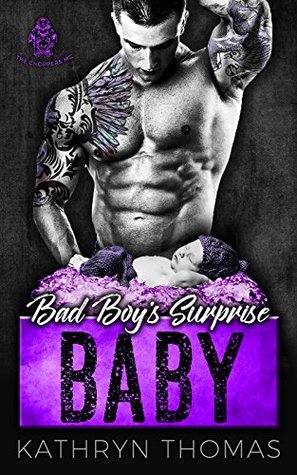 Bad Boy's Surprise Baby (The Choppers MC)