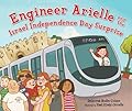 Engineer Arielle and the Israel Independence Day Surprise