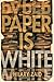 Paper is White by Hilary Zaid