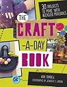 The Craft-a-Day Book by Kari A. Cornell