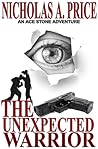 The Unexpected Warrior by Nicholas A. Price