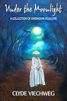 Under the Moonlight: A Collection of Grenadian Folklore
