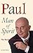 Paul Man of Spirit: The Wor...