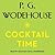 Cocktail Time Lib/E by P.G. Wodehouse Cocktail Time Lib/E by P.G. Wodehouse
