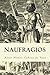 Naufragios by Álvar Núñez Cabeza de Vaca