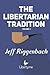 The Libertarian Tradition by Jeff Riggenbach