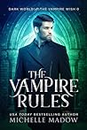 The Vampire Rules by Michelle Madow