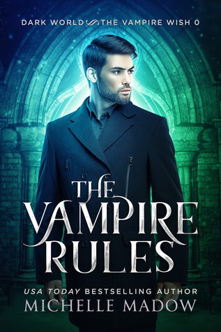 The Vampire Rules (Dark World: The Vampire Wish, #0.5)