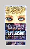 Indigo Persuasion