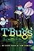 T'Bugs