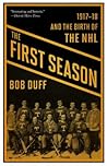 The First Season: 1917-18 and the Birth of the NHL