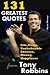 131 Greatest Quotes from Tony Robbins by Ryan Money