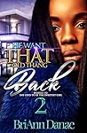 He Want That Old Thang Back 2: Spin-Off to She Used to be The Sweetest Girl