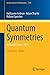Quantum Symmetries: Metabief, France 2014 (Lecture Notes in Mathematics, 2189)