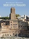 Mercati Di Traiano (Bullettino della Commissione Archeologica Comunale di Roma. Supplementi, 24) (Italian Edition)