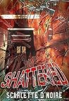 Shattered
