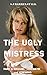 The Ugly Mistress: Part 3 -...
