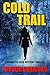 Cold Trail by Trevor Douglas Cold Trail by Trevor Douglas