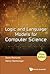 Logic And Language Models For Computer Science by Dana Richards