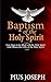 Baptism of The Holy Spirit by Pius Joseph
