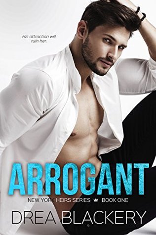 Arrogant (New York Heirs, #1)