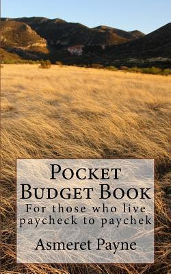 Pocket Budget Book: For those who live paycheck to paychek (Pocket Budget Books)