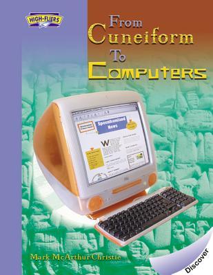 From Cuneiform to Computers (High-fliers)