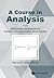 Course In Analysis, A - Vol...