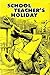 School Teacher's Holiday - Erotic Novel by Sand Wayne