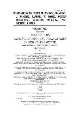 Nominations of Peter M. Rogoff, Francisco J. Sanchez, Raphael W. Bostic, Sandra Henriquez, Mercedes Marquez, and Michael S. Barr