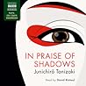 In Praise of Shadows