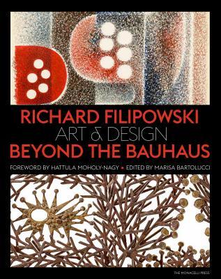 Richard Filipowski: Art and Design Beyond the Bauhaus (Hardcover)