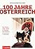100 Jahre Österreich: Die P...