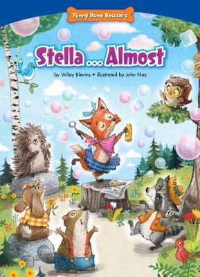Stella . . . Almost: Self-Confidence (Funny Bone Readers ™ ― Dealing with Bullies)