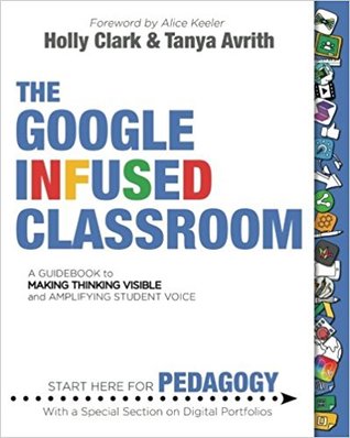 The Google Infused Classroom (Paperback)