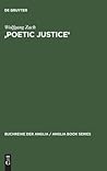 'Poetic Justice': Theorie und Geschichte einer literarischen Doktrin. Begriff – Idee – Komödienkonzeption (Buchreihe der Anglia / Anglia Book Series, 26) (German Edition)