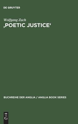 'Poetic Justice': Theorie und Geschichte einer literarischen Doktrin. Begriff – Idee – Komödienkonzeption (Buchreihe der Anglia / Anglia Book Series, 26) (German Edition)