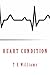 Heart Condition by T.E. Williams