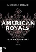 Wer wir auch sind (American Royals #1)