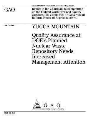 Yucca Mountai: Quality Assurance at Doe's Planned Nuclear Waste Repository Needs Increased Management Attention