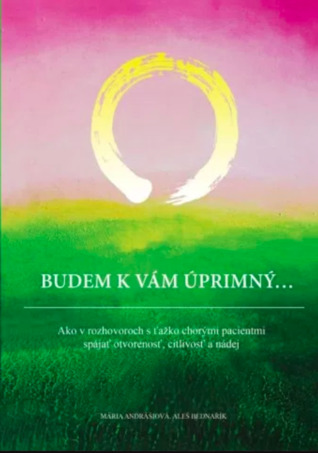Budem k vám úprimný...